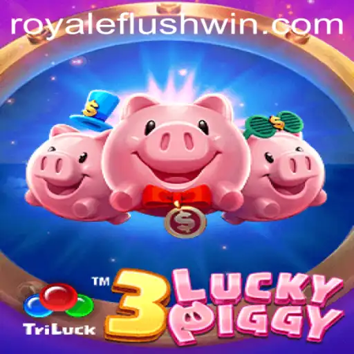 Exploring 3LUCKYPIGGY: The Exciting World of Royale Flush