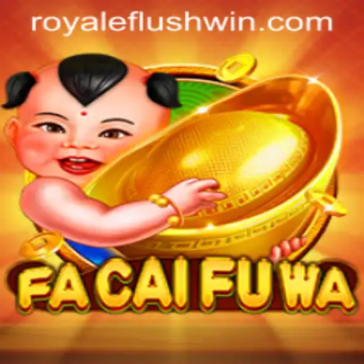 Experience the Thrill of FaCaiFuWa: A Dive into Royale Flush