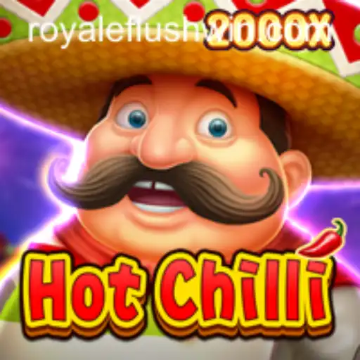 Discover the Thrill of HotChilli: Unleashing the Power of Royale Flush