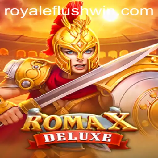 RomaXDeluxe: A New Era of Royale Flush Gaming