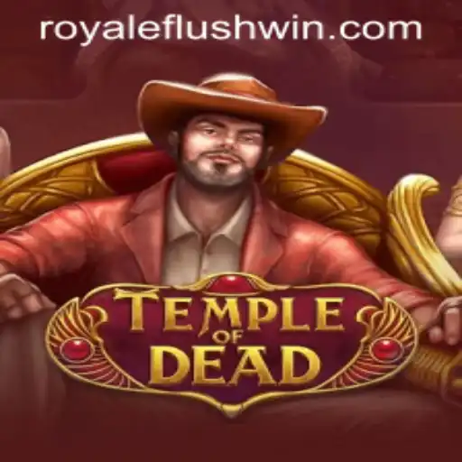 Unlocking the Secrets of TempleofDead: Dive Into the Adventure of Royale Flush